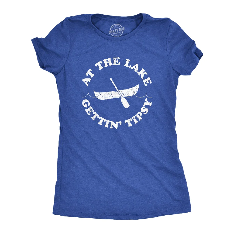 At The Lake Gettin' Tipsy Women's T Shirt