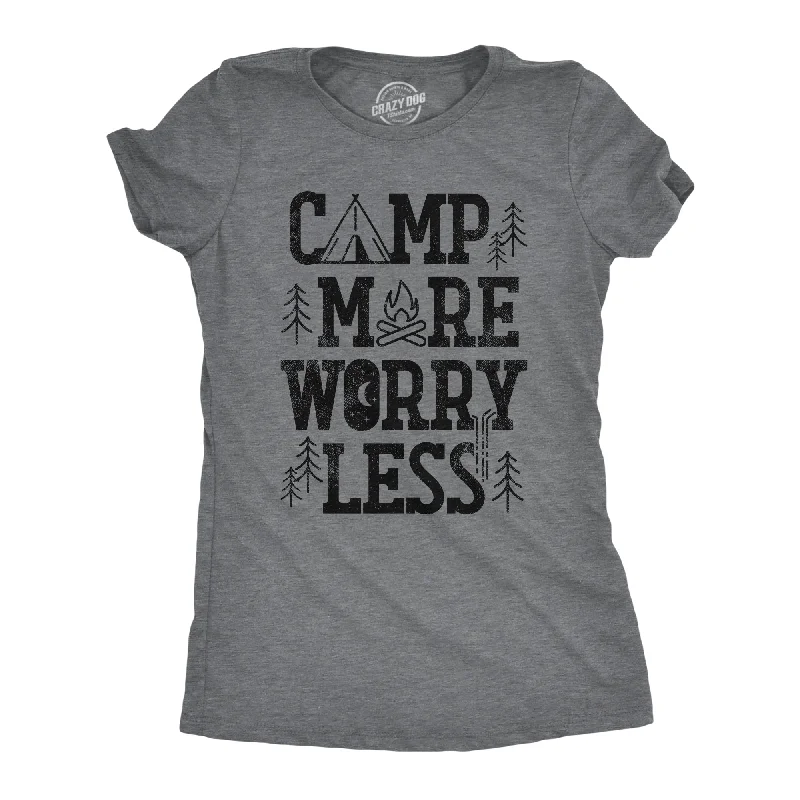 Camp More Worry Less Women's T Shirt