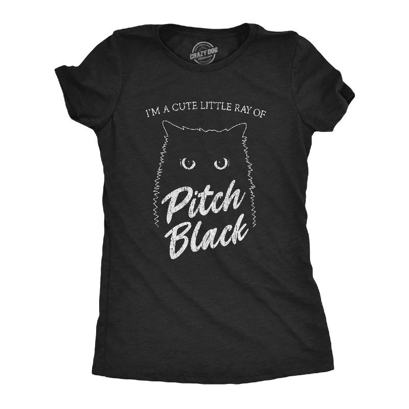 I'm A Cute Little Ray Of Pitch Black Women's T Shirt