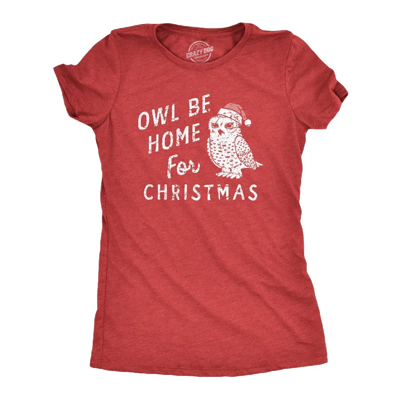 Owl Be Home For Christmas Women's T Shirt